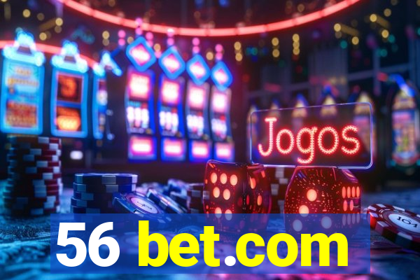 56 bet.com